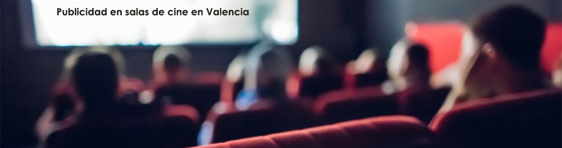 Publicidad en salas de cine en Valencia