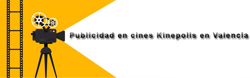 Publicidad en cines Kinepolis Valencia
