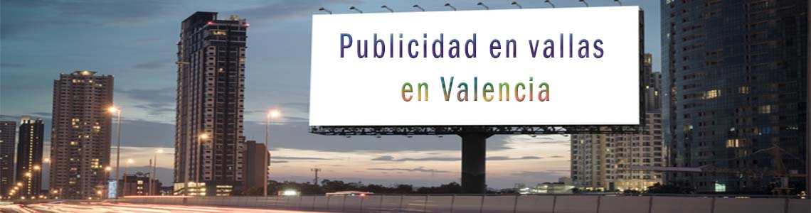 Publicidad en vallas en Valencia